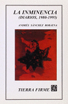 LA INMINENCIA : (DIARIOS, 1980-1995)