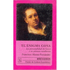 EL ENIGMA DE GOYA : LA PERSONALIDAD DE GOYA Y SU PINTURA TENEBROSA