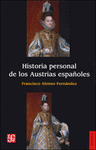 HISTORIA PERSONAL DE LOS AUSTRIAS ESPA�OLES