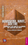 ROUSSEAU, KANT, GOETHE FILOSOFIA Y CULTURA EN LA EUROPA DEL SIGLO DE LAS LUCES