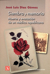 SIEMBRA Y MEMORIA MUERTE Y EVOCACION DE UN MEDICO REPUBLICANO