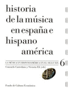 HISTORIA DE LA MUSICA EN ESPA�A E HISPANOAMERICA, VOL 6 LA MUSICA EN HISPANOAMERICA EN EL SIGLO XIX