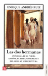 LAS DOS HERMANAS ANTOLOGIA DE LA POESIA ESPA�OLA E HISPANOAMERICANA DEL SIGLO XX SOBRE PINTURA