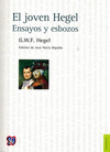 EL JOVEN HEGEL ENSAYOS Y ESBOZOS