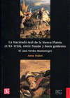 LA HACIENDA REAL DE LA NUEVA PLANTA (1713-1726) ENTRE FRAUDE Y BUEN GOBIERNO EL CASO VERDES MONTENEG