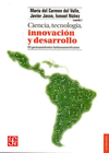 CIENCIA, TECNOLOGIA, INNOVACION Y DESARROLLO. EL PENSAMIENTO LATINOAMERICANO
