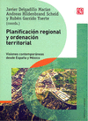 PLANIFICACION REGIONAL Y ORDENACION TERRITORIAL. VISIONES CONTEMPORANEAS DESDE ESPA�A Y MEXICO