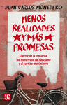 MENOS REALIDADES Y MAS PROMESAS. EL ERROR DE LA IZQUIERDA, LOS MONSTRUOS DEL FASCISMO Y EL PARTIDO-M