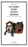 LAS AVISPAS; LA PAZ; LAS AVES; LISISTRATA