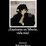 �ESPERAME EN SIBERIA   VIDA MIA!