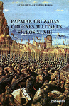 PAPADO   CRUZADAS Y ORDENES MILITARES   SIGLOS XI-XIII