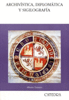 ARCHIVISTICA, DIPLOMATICA Y SIGILOGRAFIA