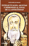 INTELECTUALES, ASCETAS Y DEMONIOS AL FINAL DE LA ANTIG�EDAD