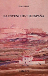 LA INVENCION DE ESPA�A