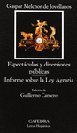 ESPECTACULOS Y DIVERSIONES PUBLICAS; INFORME SOBRE LA LEY AGRARIA