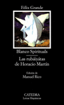 BLANCO SPIRITUALS; LAS RUBAIYATAS DE HORACIO MARTIN