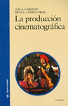 LA PRODUCCION CINEMATOGRAFICA