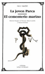 LA JOVEN PARCA; EL CEMENTERIO MARINO