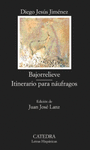 BAJORRELIEVE; ITINERARIO PARA NAUFRAGOS