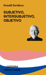 SUBJETIVO   INTERSUBJETIVO   OBJETIVO