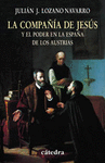 LA COMPA�IA DE JESUS Y EL PODER EN LA ESPA�A DE LOS AUSTRIAS