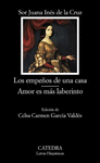 LOS EMPE�OS DE UNA CASA; AMOR ES MAS LABERINTO