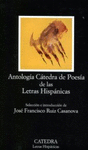 ANTOLOGIA CATEDRA DE POESIA DE LAS LETRAS HISPANICAS