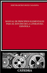 MANUAL DE PRINCIPIOS ELEMENTALES PARA EL ESTUDIO DE LA LITERATURA ESPA�OLA