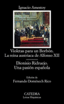 VIOLETAS PARA UN BORBON. LA REINA AUSTRIACA DE ALFONSO XII; DIONISIO RIDRUEJO. UNA PASION ESPA�OLA