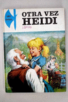OTRA VEZ HEIDI - LIBROS JUVENILES V-10