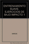 ENTRENAMIENTO SUAVE I