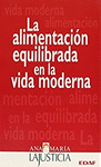 LA ALIMENTACION EQUILIBRADA EN LA VIDA MODERNA