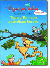 TIGRE Y TOM  SON AUTENTICOS HEROES