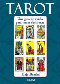TAROT : UNA GUA DE AYUDA PARA TOMAR DECISIONES