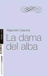 DAMA DEL ALBA, LA. NUEVA PRESENTACION