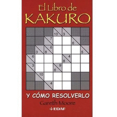 LIBRO DE KAKURO Y COMO RESOLVERLO, EL