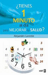TIENES UN MINUTO AL DIA PARA MEJORAR TU SALUD