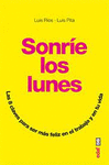 SONRIE LOS LUNES, LAS 8 CLAVES PARA SER MAS FELIZ EN EL...