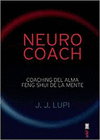 NEURO COACH, COACHING DEL ALMA FENG SHUI DE LA MENTE