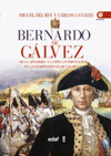 BERNARDO DE GALVEZ DE LA APACHERIA A LA EPICA INTERVENCION EN LA INDEPENDENCIA DE LOS EE UU