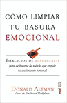 COMO LIMPIAR TU BASURA EMOCIONAL
