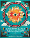 MEDITACION CON MANDALAS PARA SANAR EL CUERPO