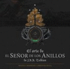 EL ARTE DE EL SE�OR DE LOS ANILLOS DE J R R TOL