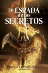 FORJADORA DE ESPADAS N� 01 LA ESPADA DE LOS SECRET