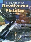 EL MUNDO DE LOS REVOLVERES Y PISTOLAS