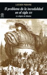 PROBLEMA DE LA INCREDULIDAD EN EL SIGLO XVI