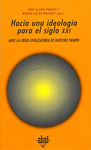 HACIA UNA IDEOLOGIA PARA EL SIGLO XXI