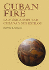 CUBAN FIRE MUSICA POPULAR CUBANA Y ESTILOS