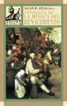 ANTOLOGIA DE LA MUSICA DEL RENACIMIENTO
