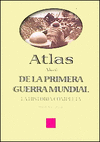 ATLAS DE LA PRIMERA GUERRA MUNDIAL LA HISTORIA COMPLETA